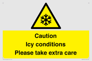 Caution Icy conditions please take extra care